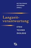 Produkt-Bild: Langzeitverantwortung. Ethik - Technik - &Ouml;kologie