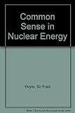 Commonsense in nuclear energy