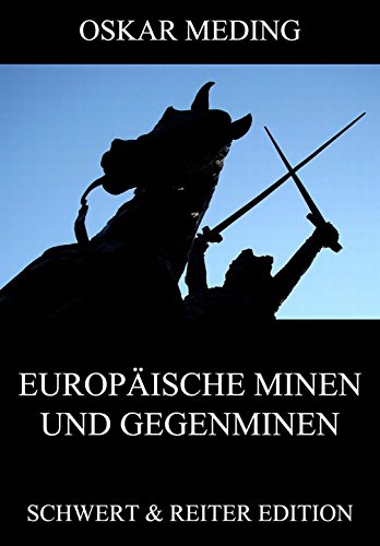 Europäische Minen und Gegenminen: Vollständige Ausgabe (German Edition)