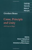 Giordano Bruno: Cause, Principle and Unity: And Essays on Magic