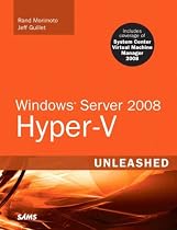 Windows Server 2008 Hyper-V Unleashed