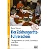 Der Zeichenger�te-F�hrerschein - �bungsmaterial zu Lineal, Geodreieck und Zirkel (einschl. 1 Klassensatz farbiger F�hrerscheine)