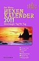 Der kleine Hexenkalender 2011: Hexenmagie Tag für Tag: Hexenmagie Tag für Tag. Taschenkalender