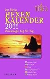 Produkt-Bild: Der kleine Hexenkalender 2011: Hexenmagie Tag f&uuml;r Tag: Hexenmagie Tag f&uuml;r Tag. Taschenkalender