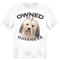 Havanese Owned By Adult T Shirt