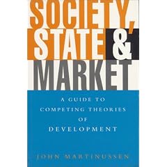Society, State and Market: A Guide to Competing Theories of Development