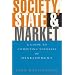 Society, State and Market: A Guide to Competing Theories of Development