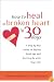 How to Heal a Broken Heart in 30 Days: A Day-by-Day Guide to Saying Good-bye and Getting On With Your Life