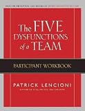 The Five Dysfunctions of a Team: Participant`s Workbook