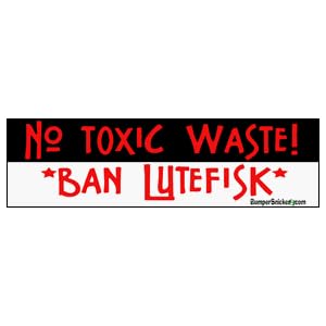 Small Funny Stickers on Waste  Ban Lutefisk    Funny Stickers  Small 5 X 1 4 In    Automotive
