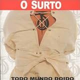 O Surto - O Surto
