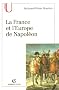 La France et l'Europe de Napol�on