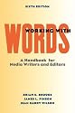 Working with Words: A Handbook for Media Writers and Editors