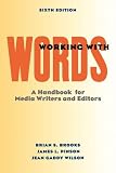 Working with Words: A Handbook for Media Writers and Editors
