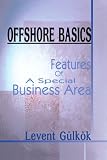 Offshore Basics: Features Of A Special Business Area