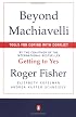 Beyond Machiavelli : Tools for Coping With Conflict