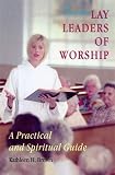 Books : Lay Leaders of Worship: A Practical and Spiritual Guide