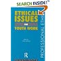 Ethical Issues in Youth Work (Professional Ethics)