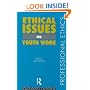 Ethical Issues in Youth Work (Professional Ethics)