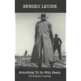 Sergio Leone: Something to Do With Death