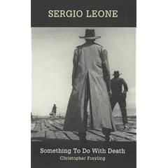 Sergio Leone: Something to Do with Death