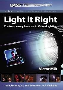 Light it Right - Contemporary Lessons in Video Lighting
