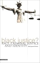 Black Justice? Race, Criminal Justice and Identity