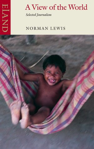 A View Of The World: Selected Journalism