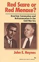 Red Scare or Red Menace?: American Communism and Anti Communism in the Cold War Era (The American Ways Series)