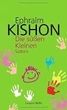 Produkt-Bild: Die s&uuml;&szlig;en Kleinen: Satiren
