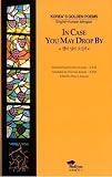 In Case You May Drop by (Korea's Golden Poems) (Korea's Golden Poems) (Korea's Golden Poems)