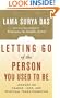 Letting Go of the Person You Used to Be: Lessons on Change, Loss, and Spiritual Transformation