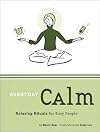 Everyday Calm: Relaxing Rituals for Busy People