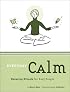 Everyday Calm: Relaxing Rituals for Busy People