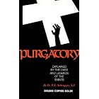 Purgatory: Explained by the Lives and Legends of the Saints by  F. X. Schouppe