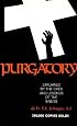 Purgatory: Explained by the Lives and Legends of the Saints