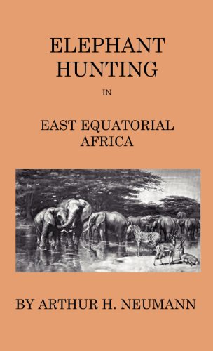 Elephant-Hunting In East Equatorial Africa - Being An Account Of Three Years' Ivory-Hunting Under Mount Kenia And Amoung The Ndorobo Savages Of The Lorogo ... A Trip To The North End Of Lake Rudolph