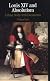 Louis XIV and Absolutism: A Brief Study with Documents (The Bedford Series in History and Culture)