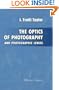 The Optics of Photography and Photographic Lenses