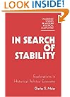 In Search of Stability: Explorations in Historical Political Economy (Cambridge Studies in Modern Political Economies)
