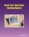 Build Your Own Solar Heating System