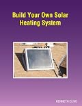 Build Your Own Solar Heating System