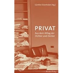 Privat. Aus dem Alltag der Dichter und Denker