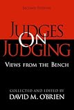 Judges on Judging: Views from the Bench (Chatham House Studies in Political Thinking)