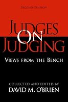 Judges on Judging: Views from the Bench (Chatham House Studies in Political Thinking)