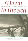 41M6CSDDEJL. SL160  Down to the Sea: The Fishing Schooners of Gloucester