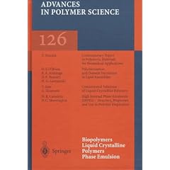 Biopolymers - Liquid Crystalline Polymers - Phase Emulsion (Advances in Polymer Science)