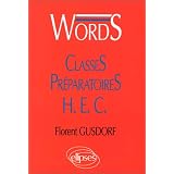Words, m�diascopie du vocabulaire anglais. Classes Pr�paratoires H.E.C.par Florent Gusdorf