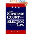 The Supreme Court and Election Law: Judging Equality from Baker v. Carr to Bush v. Gore by Richard Hasen