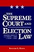 The Supreme Court and Election Law: Judging Equality from Baker v. Carr to Bush v. Gore